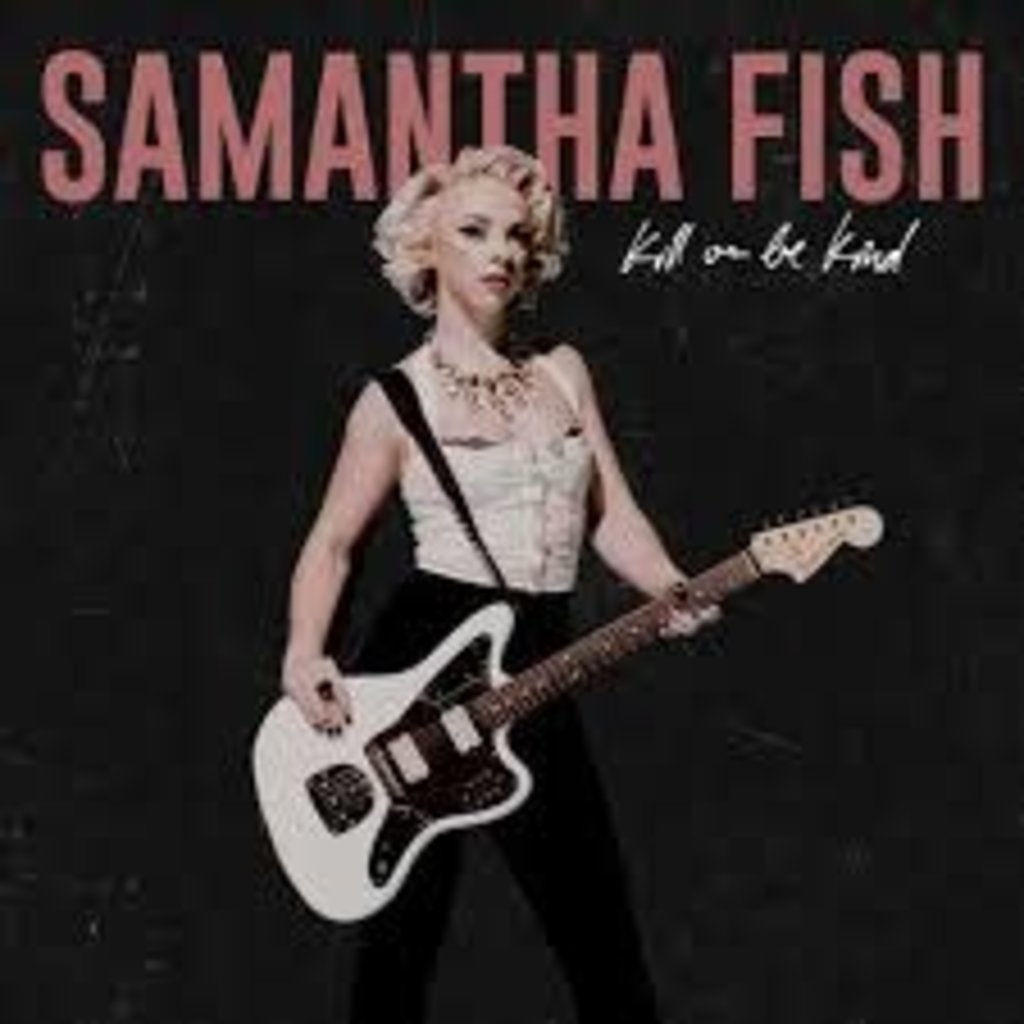 FISH,SAMANTHA / Kill Or Be Kind (CD)