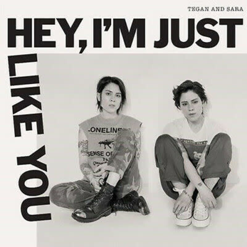 Tegan And Sara / Hey, I'm Just Like You (CD)