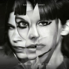SLEATER-KINNEY / Center Won't Hold (CD)