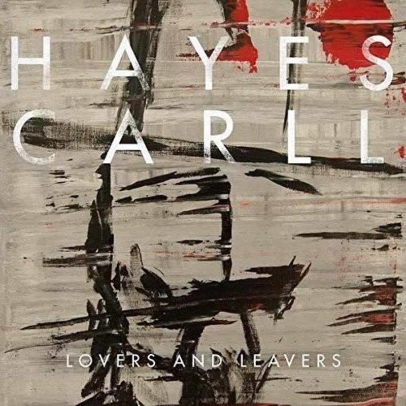 CARLL, HAYES / Lovers & Leavers