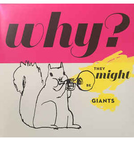 THEY MIGHT BE GIANTS / Why?