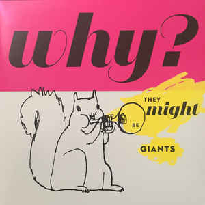 THEY MIGHT BE GIANTS / Why? - Mill City Sound