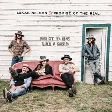 NELSON,LUKAS & PROMISE OF THE REAL / Turn Off The News (Build A Garden) (CD)