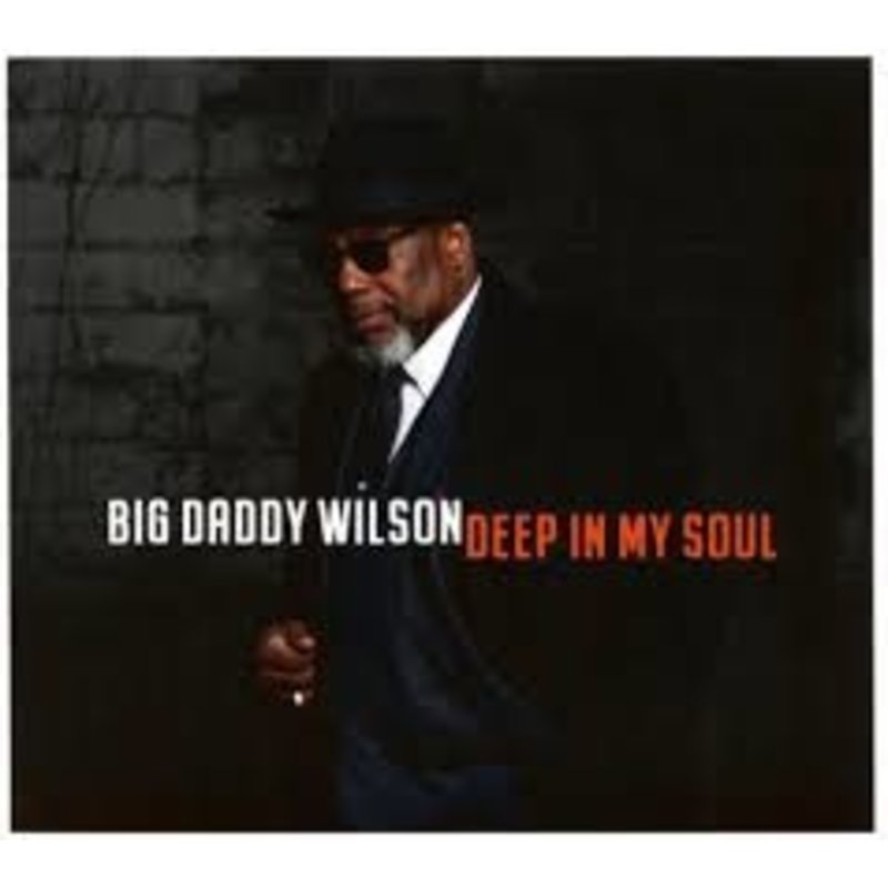 BIG DADDY WILSON / Deep In My Soul (CD)