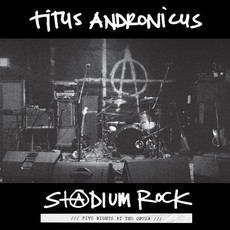 Titus Andronicus / S+@DIUM ROCK: Five Nights at the Opera