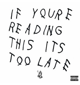 DRAKE / IF YOU'RE READING THIS IT'S TOO LATE (EX)
