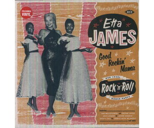 JAMES,ETTA / Good Rockin' Mama: Her 1950s Rock'n'roll Dance Party