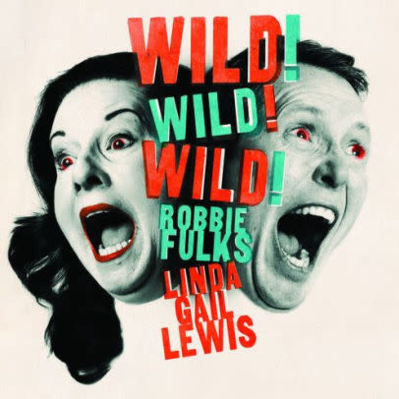 FULKS, ROBBIE & LEWIS, LINDA GAIL / Wild! Wild! Wild! (CD)