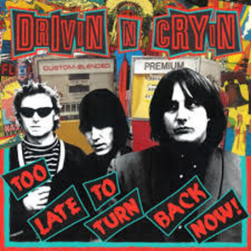Drivin N Cryin / Too Late To Turn Back Now (CD)