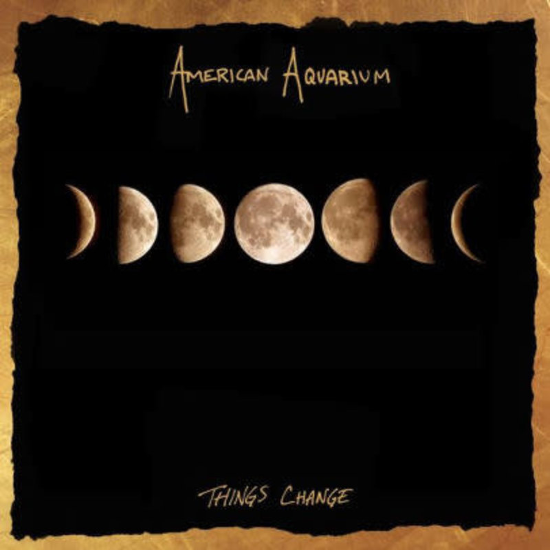 AMERICAN AQUARIUM / THINGS CHANGE (CD)