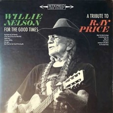 NELSON,WILLIE / For The Good Times: Tribute To Ray Price