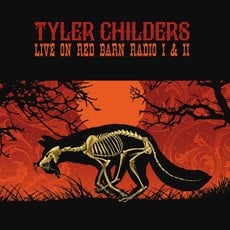 CHILDERS,TYLER / Live On Red Barn Radio I & II (CD)