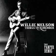 Nelson, Willie / Things to Remember--The Pamper Demos (CD)