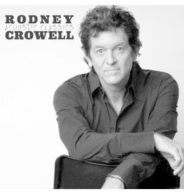 CROWELL, RODNEY / ACOUSTIC CLASSICS (CD)