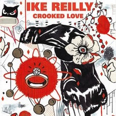 Reilly, Ike / Crooked Love (CD)