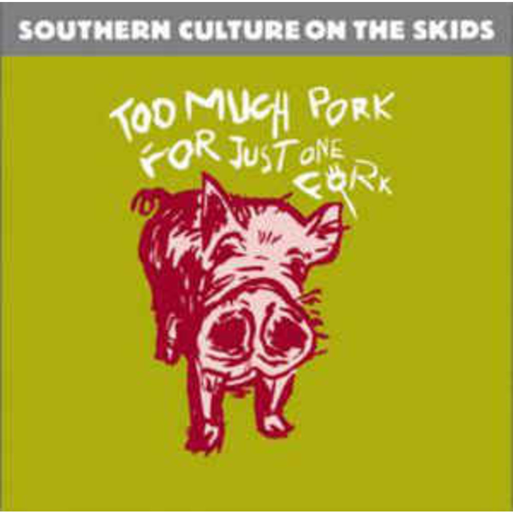 SOUTHERN CULTURE ON THE SKIDS / Electric Pinecones