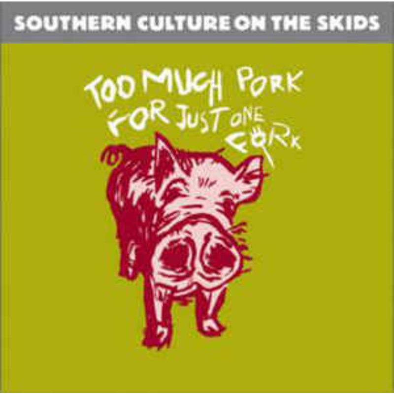 SOUTHERN CULTURE ON THE SKIDS / Electric Pinecones