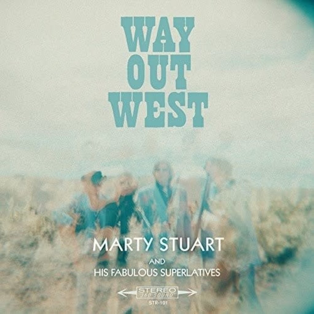 Stuart, Marty and His Fabulous Superlatives / Way Out West