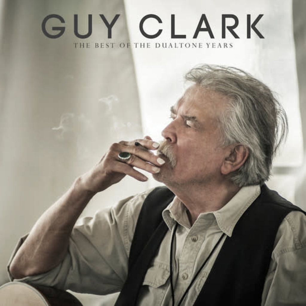 Clark, Guy / Guy Clark: The Best of the Dualtone Years