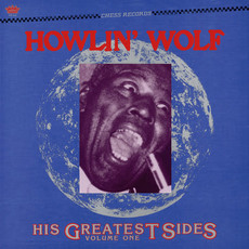 HOWLIN WOLF / His Greatest Sides Vol. 1