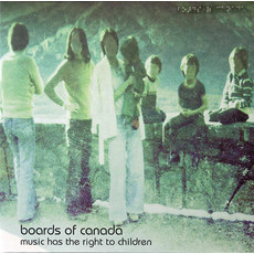 BOARDS OF CANADA / Music Has the Right to Children