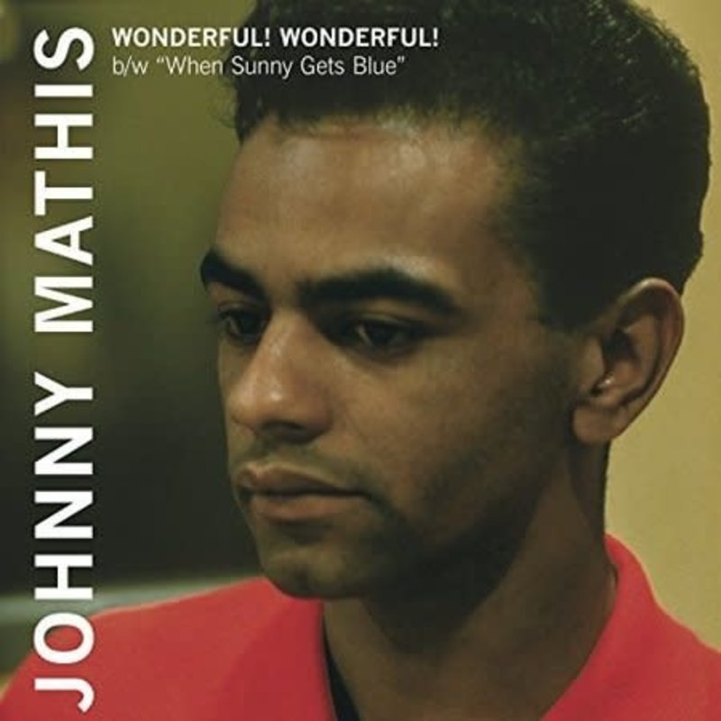 MATHIS,JOHNNY / WONDERFUL WONDERFUL/WHEN SUNNY GETS 7" (RSD.2017)