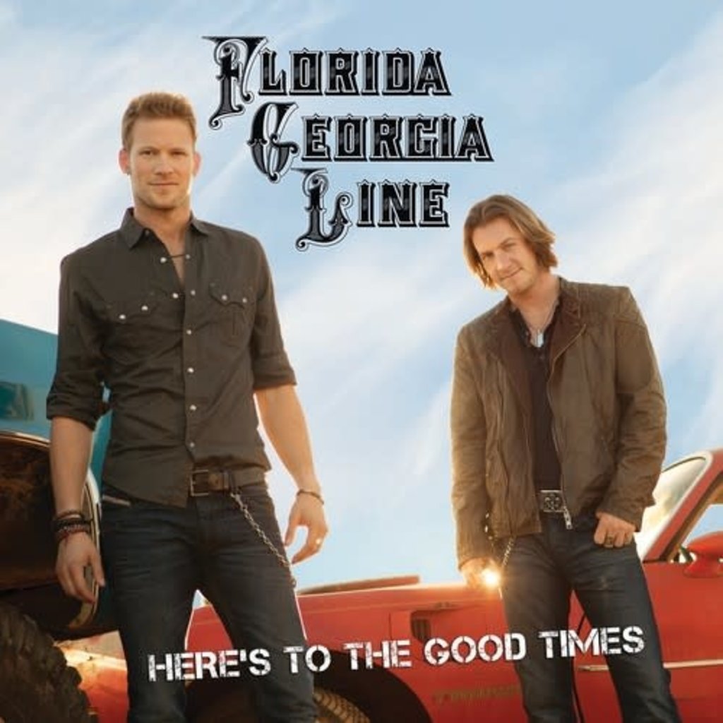 FLORIDA GEORGIA LINE / HERE'S TO THE GOOD TIMES (CD)