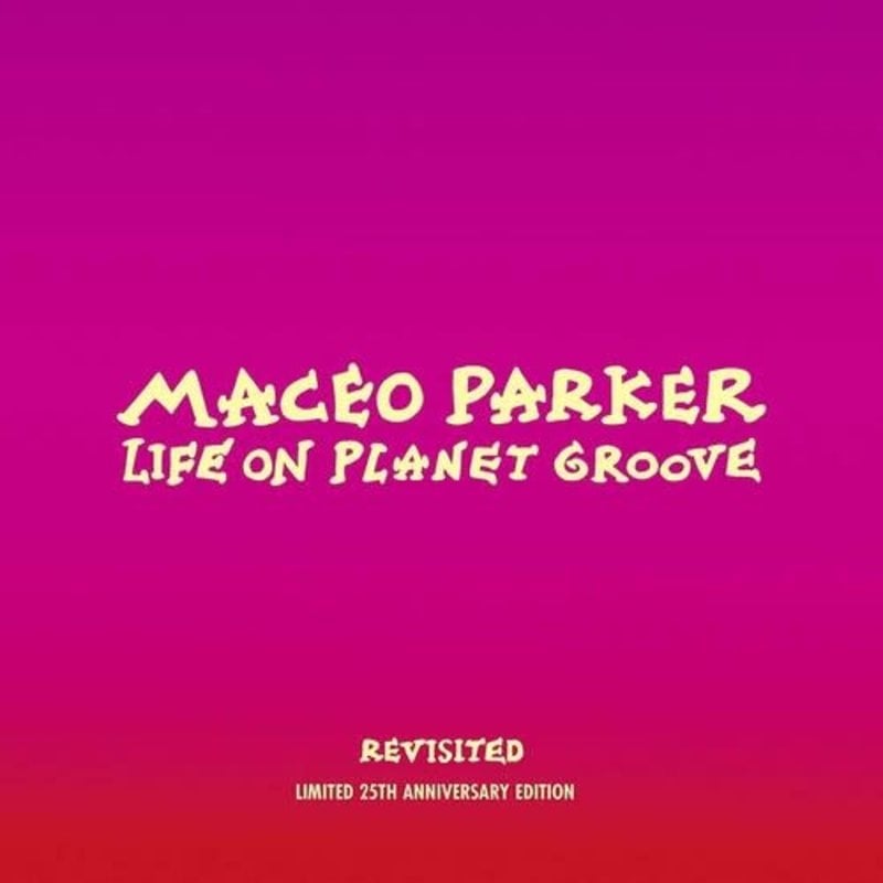 PARKER,MACEO / Life On Planet Groove Revisited (CD)