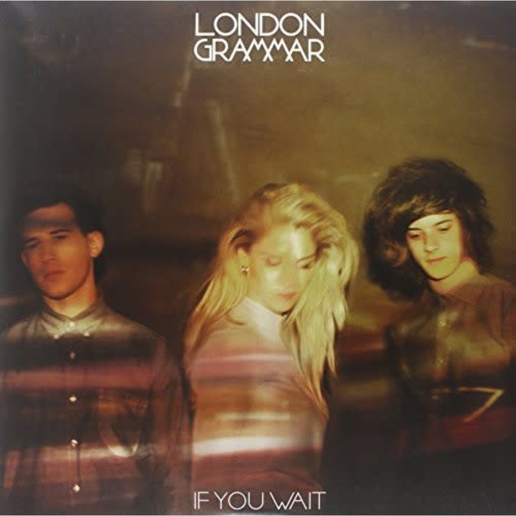 LONDON GRAMMAR / If You Wait