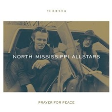 NORTH MISSISSIPPI ALLSTARS / Prayer For Peace