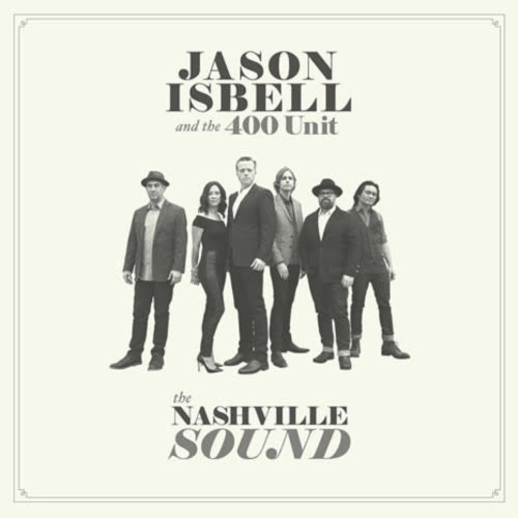 ISBELL,JASON & THE 400 UNIT / NASHVILLE SOUND