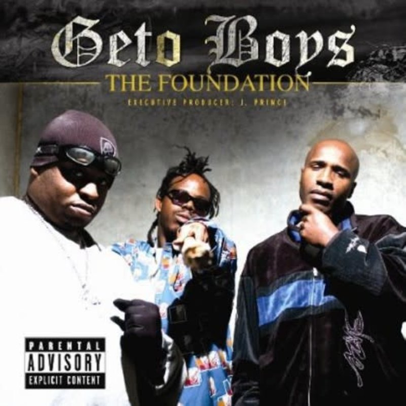 GETO BOYS / The Foundation
