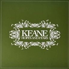 KEANE / Hopes And Fears