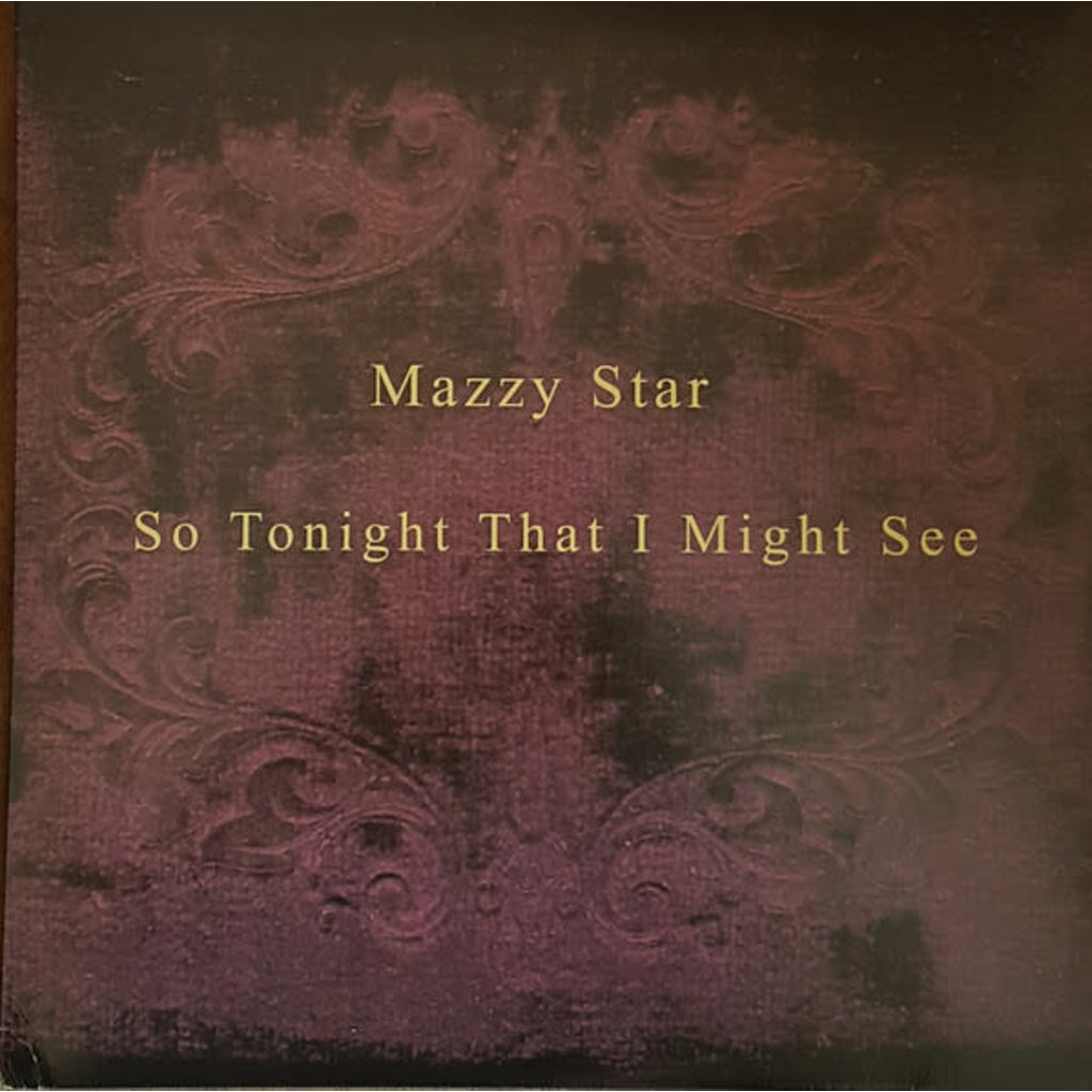 MAZZY STAR / So Tonight That I Might See