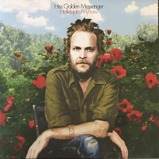 Hiss Golden Messenger / Hallelujah Anyhow