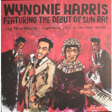 Harris, Wynonie (Featuring Sun Ra) / Dig This Boogie / Lightnin Struck The Poor House (RSD-BF17)