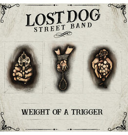 LOST DOG STREET BAND / Weight Of A Trigger