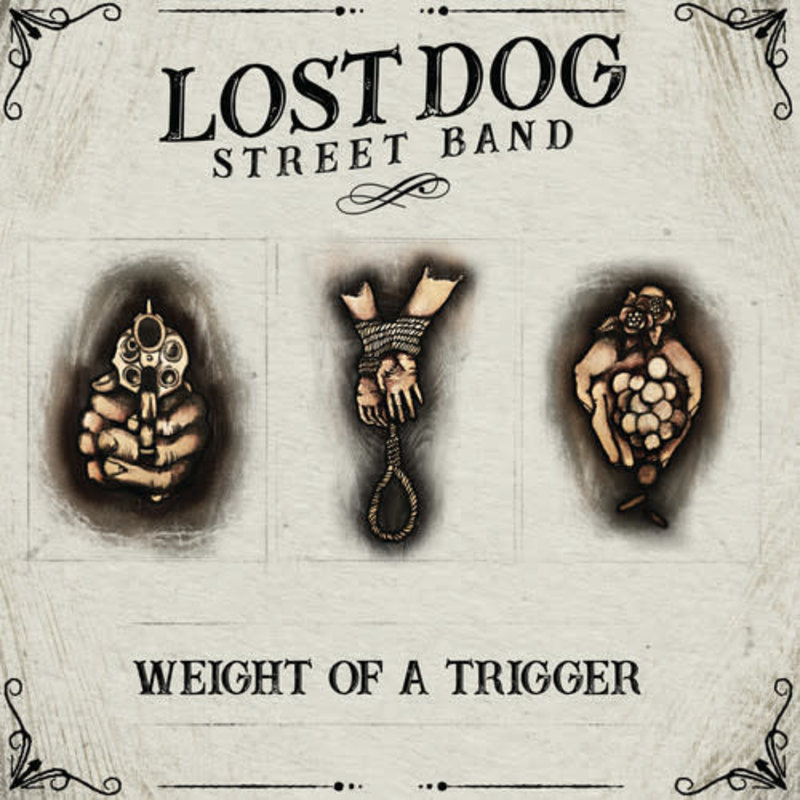 LOST DOG STREET BAND / Weight Of A Trigger