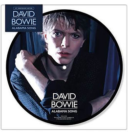 BOWIE,DAVID / Alabama Song (7” Picture Disc)