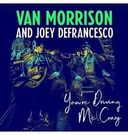 MORRISON,VAN / DEFRANCESCO,JOEY / You're Driving Me Crazy (CD)