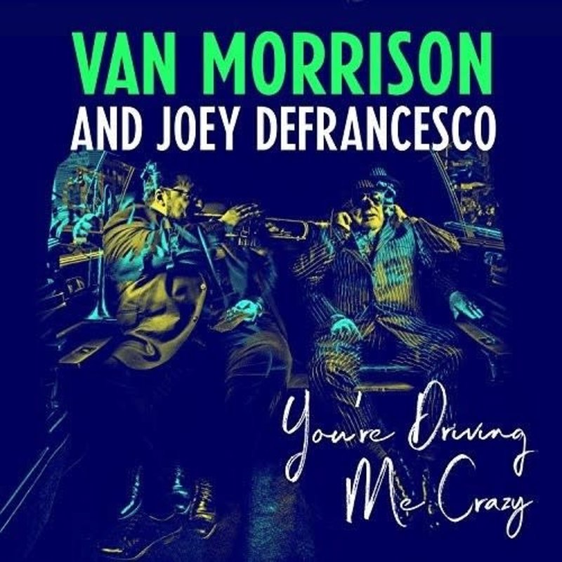 MORRISON,VAN / DEFRANCESCO,JOEY / You're Driving Me Crazy (CD)