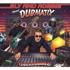 SLY & ROBBIE MEET DUBMATIX / Overdubbed (CD)