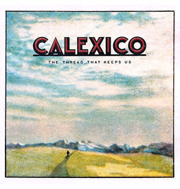 Calexico / The Thread That Keeps Us (CD)