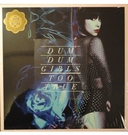 DUM DUM GIRLS / TOO TRUE