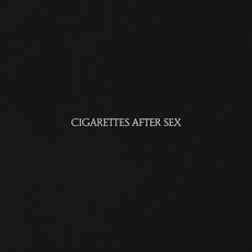 CIGARETTES AFTER SEX / Cigarettes After Sex