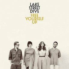 LAKE STREET DIVE / FREE YOURSELF UP