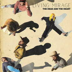 HEAD AND THE HEART / Living Mirage