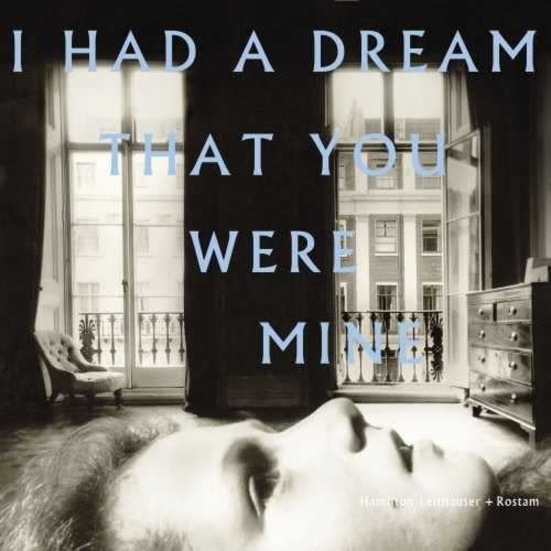 LEITHAUSER,HAMILTON / ROSTAM / I Had A Dream That You Were Mine (CD)