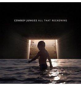 Cowboy Junkies / All That Reckoning