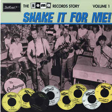 Various Artists / The Soma Records Story Vol. 1-Shake It For Me!